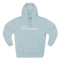 Load image into Gallery viewer, "Can't Pickleball" 1 - Lane Seven LS14001 Premium Hooded Sweatshirt - I Can't. I Have Pickleball,