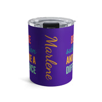 Load image into Gallery viewer, "Be Like Subtraction and Make a Difference" - Tumbler 10oz - PERSONALIZED