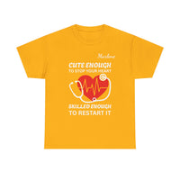 Load image into Gallery viewer, "Cute Enough to Stop Your Heart Skilled Enough To Restart It" 4 - Gildan 5000 Heavy Cotton Tee - PERSONALIZED