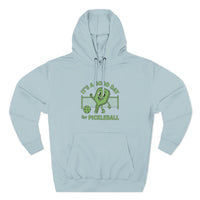 Load image into Gallery viewer, "It's a Good Day To Play Pickleball" 5 - Lane Seven LS14001 Premium Hooded Sweatshirt