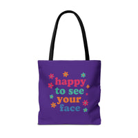 Load image into Gallery viewer, "Happy To See Your Face" 1 - Canvas Tote 18" x 18"