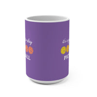 Load image into Gallery viewer, "It's a Good Day To Play Pickleball" 3 15 oz Mug Ceramic Pickleball Gift