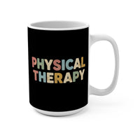 Load image into Gallery viewer, "Physical Therapy" 12a - Ceramic Mug 15 oz - PERSONALIZED