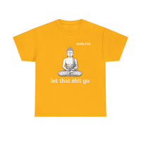 Load image into Gallery viewer, "Let That Shit Go" 3 - Gildan 5000 Heavy Cotton Tee - PERSONALIZED