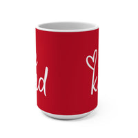 Load image into Gallery viewer, "Be Kind" 15oz Ceramic Mug 1 — Heart Design • Inspirational Coffee Cup | Printed On Demand