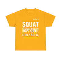 Load image into Gallery viewer, "SQUAT Because Nobody Raps About Little Butts” 3 - Gildan 5000 Heavy Cotton Tee - PERSONALIZED