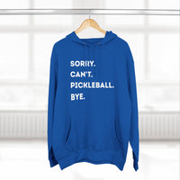 Load image into Gallery viewer, "Can't Pickleball" 3 - Lane Seven LS14001 Premium Hooded Sweatshirt - Sorry. Can't. Pickleball. Bye.