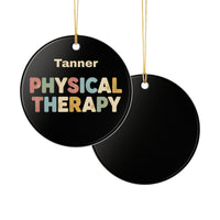 Load image into Gallery viewer, "Physical Therapy" 12a - 3 inch Ceramic Ornament - PERSONALIZED
