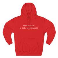 Load image into Gallery viewer, "Apparently I Like Pickleball" 1 - Lane Seven LS14001 Premium Hooded Sweatshirt