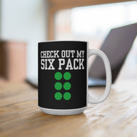 Load image into Gallery viewer, "Check Out My Six Pack" 15 oz Mug Ceramic Pickleball Gift