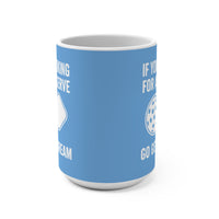Load image into Gallery viewer, "If You're Looking For a Soft Serve Go Get Ice Cream" 1 15 oz Mug Ceramic Pickleball Gift