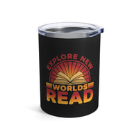 Load image into Gallery viewer, "Explore New Worlds READ" - Tumbler 10oz