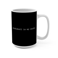 Load image into Gallery viewer, "Pickleball Is My Cardio" 1 - Ceramic Mug 15oz - PERSONALIZED