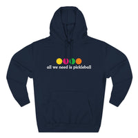 Load image into Gallery viewer, "All We Need Is Pickleball" 1 - Lane Seven LS14001 Premium Hooded Sweatshirt