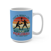 Load image into Gallery viewer, "That's What I Do I Play Pickleball and I Know Things" 2 15 oz Mug Retro Players Design Pickleball Gift