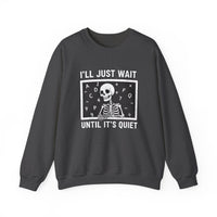 Load image into Gallery viewer, "I'll Just Wait Until It's Quiet" 1 - Gildan 18000 Crewneck Sweatshirt