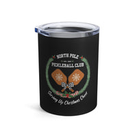 Load image into Gallery viewer, "North Pole Pickleball Club Serving Up Christmas Cheer" 1 - Tumbler 10oz