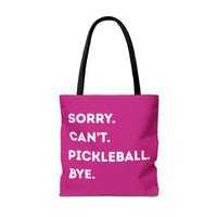 Load image into Gallery viewer, "Can't Pickleball" 3 - Sorry Can't Pickleball Bye - Canvas Tote 18" x 18"