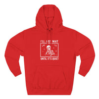 Load image into Gallery viewer, "I'll Just Wait Until It's Quiet" 3 - Lane Seven LS14001 Premium Hooded Sweatshirt