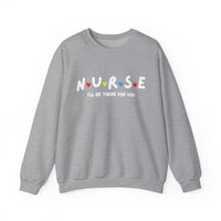 Load image into Gallery viewer, "Nurse I'll Be There For You" - Gildan 18000 Crewneck Sweatshirt