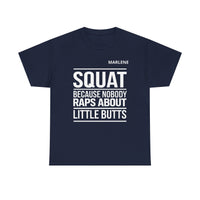 Load image into Gallery viewer, "SQUAT Because Nobody Raps About Little Butts” 3 - Gildan 5000 Heavy Cotton Tee - PERSONALIZED