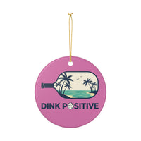 Load image into Gallery viewer, "Dink Positive" 3 - 3 Inch Ceramic Pickleball Ornament Tropical Paddle Gift