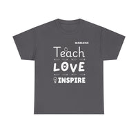 Load image into Gallery viewer, "Teach Love Inspire" 2 - Gildan 5000 Heavy Cotton Tee - PERSONALIZED