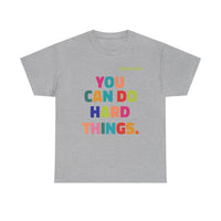Load image into Gallery viewer, "You Can Do Hard Things" 2 - Gildan 5000 Heavy Cotton Tee - PERSONALIZED