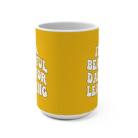 Load image into Gallery viewer, "It's a Beautiful Day For Learning" 15oz Ceramic Mug 1b — Daisy &amp; Flower Design | Teacher &amp; Classroom Gift | Printed On Demand