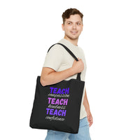 Load image into Gallery viewer, "Teach Compassion. Teach Kindness. Teach Confidence." 1 - Canvas Tote 18" x 18"