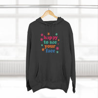 Load image into Gallery viewer, "Happy To See Your Face" 1 - Lane Seven LS14001 Premium Hooded Sweatshirt