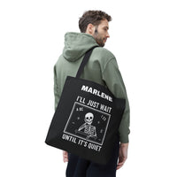 Load image into Gallery viewer, "I'll Just Wait Until It's Quiet" 3 - Canvas Tote 18" x 18" - PERSONALIZED