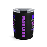 Load image into Gallery viewer, "Teach Compassion. Teach Kindness. Teach Confidence." 1 - Tumbler 10oz - PERSONALIZED