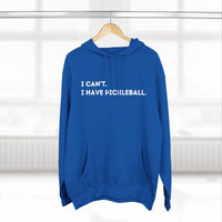 Load image into Gallery viewer, "Can't Pickleball" 1 - Lane Seven LS14001 Premium Hooded Sweatshirt - I Can't. I Have Pickleball,