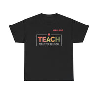 Load image into Gallery viewer, "Teach Them To Be Kind" 1 - Gildan 5000 Heavy Cotton Tee - PERSONALIZED