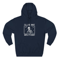 Load image into Gallery viewer, "I'll Just Wait Until It's Quiet" 3 - Lane Seven LS14001 Premium Hooded Sweatshirt