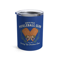 Load image into Gallery viewer, "North Pole Pickleball Club Serving Up Christmas Cheer" 3 - Tumbler 10oz