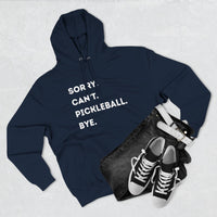 Load image into Gallery viewer, "Can't Pickleball" 3 - Lane Seven LS14001 Premium Hooded Sweatshirt - Sorry. Can't. Pickleball. Bye.