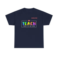 Load image into Gallery viewer, "Teach Them To Be Kind" 2 - Gildan 5000 Heavy Cotton Tee - PERSONALIZED