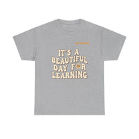 Load image into Gallery viewer, "It's a Beautiful Day for Learning" 2 - Gildan 5000 Heavy Cotton Tee - PERSONALIZED