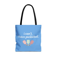 Load image into Gallery viewer, "Can't Pickleball" 4 - I Can't I Have Pickleball - Canvas Tote 18" x 18"