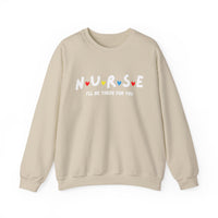 Load image into Gallery viewer, "Nurse I'll Be There For You" - Gildan 18000 Crewneck Sweatshirt