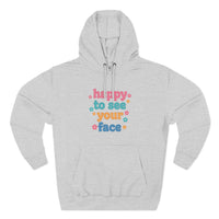 Load image into Gallery viewer, "Happy To See Your Face" 2 - Lane Seven LS14001 Premium Hooded Sweatshirt