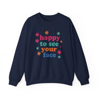 Load image into Gallery viewer, "Happy To See Your Face" 1 - Gildan 18000 Crewneck Sweatshirt