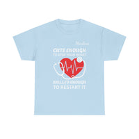 Load image into Gallery viewer, "Cute Enough to Stop Your Heart Skilled Enough To Restart It" 4 - Gildan 5000 Heavy Cotton Tee - PERSONALIZED