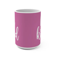 Load image into Gallery viewer, "Be Kind" 15oz Ceramic Mug 2 — Heart Design • Inspirational Coffee Cup | Printed On Demand