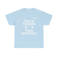 Load image into Gallery viewer, "Thick Thighs, Thin Patience" 2 - Gildan 5000 Heavy Cotton Tee - PERSONALIZED