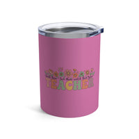 Load image into Gallery viewer, "Teacher. Teach Them. Love Them. Watch Them Grow." 4 - Tumbler 10oz
