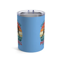 Load image into Gallery viewer, "That's What I Do I Play Pickleball and I Know Things" 2 - Tumbler 10oz