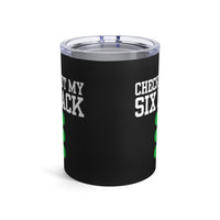 Load image into Gallery viewer, "Check Out My Six Pack" 1 - Tumbler 10oz